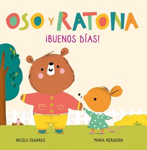 BUENOS DAS! (OSO Y RATONA. PEQUEA MANITAS)