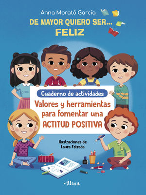 DE MAYOR QUIERO SER# FELIZ. CUADERNO DE ACTIVIDADES