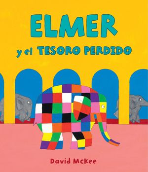 ELMER Y EL TESORO PERDIDO (ELMER. �LBUM ILUSTRADO)