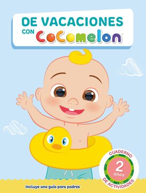 COCOMELON. CUADERNO DE VACACIONES - DE VACACIONES CON COCOMELON (2 A�OS)