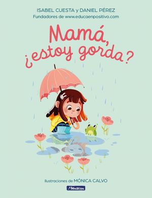 MAM�, �ESTOY GORDA?