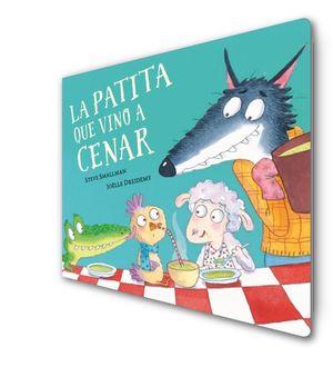 LA PATITA QUE VINO A CENAR (LA OVEJITA QUE VINO A CENAR. LIBRO DE CARTN)