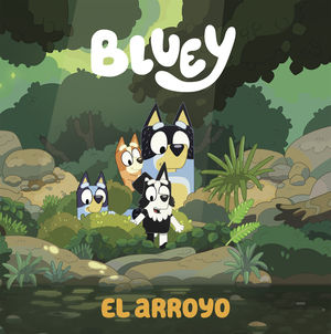 BLUEY. UN CUENTO - EL ARROYO (EDICI�N EN ESPA�OL)