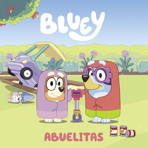 BLUEY. UN CUENTO - ABUELITAS (EDICI�N EN ESPA�OL)