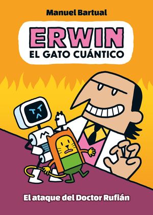 ERWIN, EL GATO CU�NTICO 2 - EL ATAQUE DEL DOCTOR RUFI�N