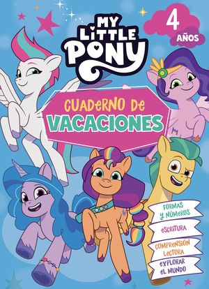 MY LITTLE PONY. CUADERNO DE VACACIONES - 4 AOS