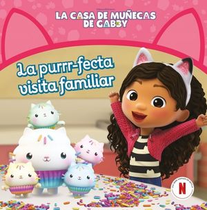 LA CASA DE MUECAS DE GABBY. UN CUENTO - LA PURRR-FECTA VISITA FAMILIAR