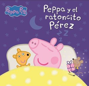 PEPPA PIG. UN CUENTO - PEPPA Y EL RATONCITO PREZ