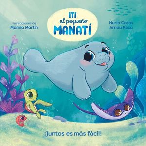 ITI, EL PEQUEO MANAT - JUNTOS ES MS FCIL!