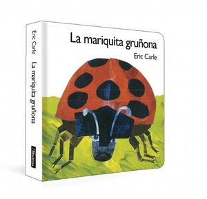 LA MARIQUITA GRU�ONA (COLECCI�N ERIC CARLE)