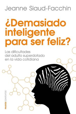 DEMASIADO INTELIGENTE PARA SER FELIZ?