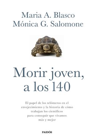 MORIR JOVEN, A LOS 140