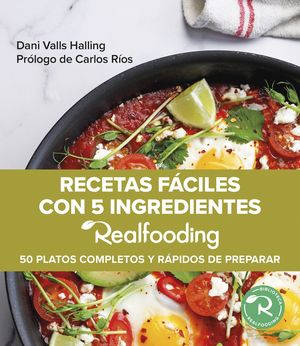 RECETAS F�CILES CON 5 INGREDIENTES REALFOODING