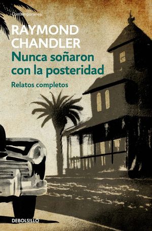 NUNCA SO�ARON CON LA POSTERIDAD