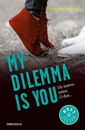 MY DILEMMA IS YOU. UN NUEVO AMOR. O DOS...