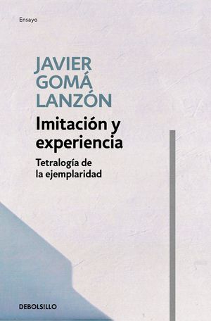 IMITACI�N Y EXPERIENCIA (TETRALOG�A DE LA EJEMPLARIDAD)