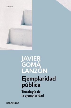 EJEMPLARIDAD P�BLICA (TETRALOG�A DE LA EJEMPLARIDAD)