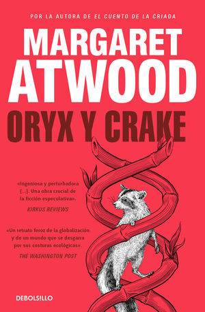 ORYX Y CRAKE (TRILOGA DE MADDADDAM 1)