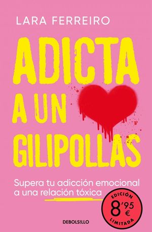 ADICTA A UN GILIPOLLAS (CAMPAA EDICIN LIMITADA)