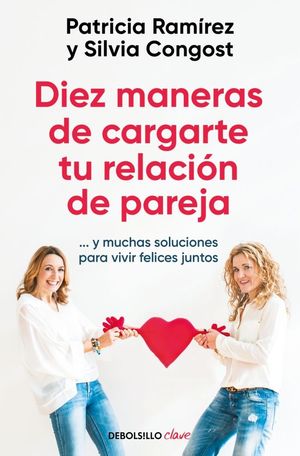DIEZ MANERAS DE CARGARTE TU RELACIN DE PAREJA