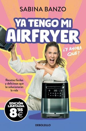 YA TENGO MI AIRFRYER, �Y AHORA QU�? (EDICI�N LIMITADA � BLACK FRIDAY)