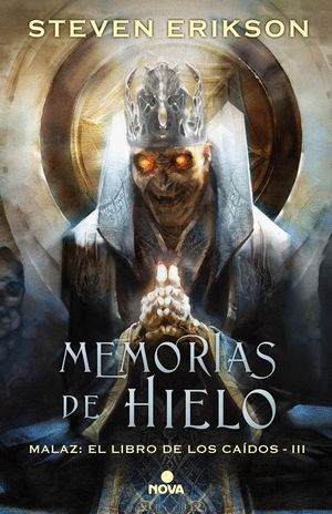 MEMORIAS DE HIELO (MALAZ: EL LIBRO DE LOS CADOS 3)