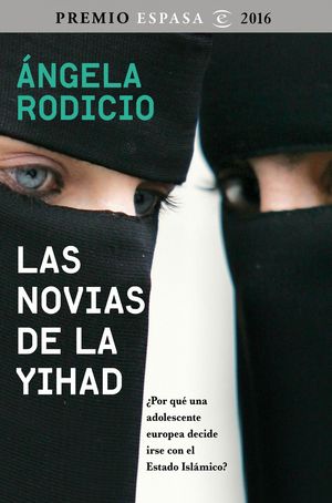LAS NOVIAS DE LA YIHAD (PREMIO ESPASA ENSAYO 2016)