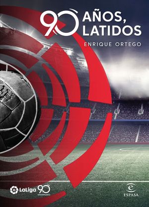 LA LIGA. 90 AOS, 90 LATIDOS