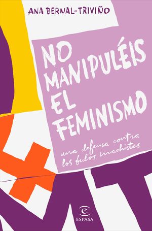NO MANIPUL�IS EL FEMINISMO