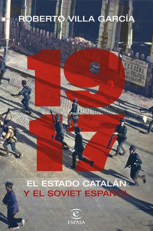 1917. EL ESTADO CATAL�N Y EL SOVIET ESPA�OL