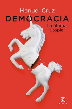 DEMOCRACIA. LA LTIMA UTOPA