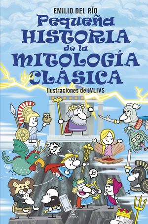 PEQUEA HISTORIA DE LA MITOLOGA CLSICA