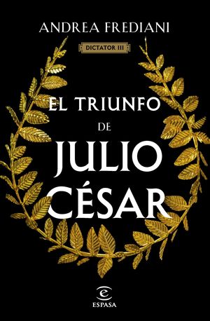 EL TRIUNFO DE JULIO CSAR (SERIE DICTATOR 3)