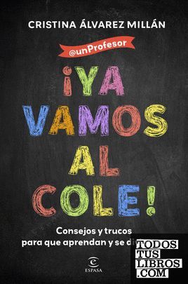 YA VAMOS AL COLE!