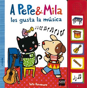 A PEPE Y MILA LES GUSTA LA MSICA