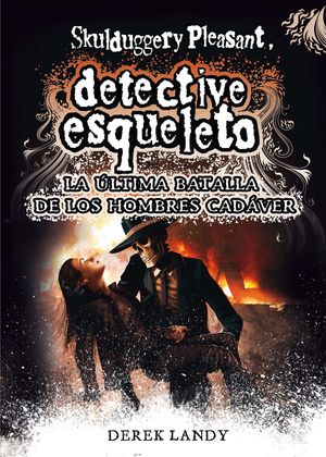 DETECTIVE ESQUELETO: LA LTIMA BATALLA DE LOS HOMBRES CADVER