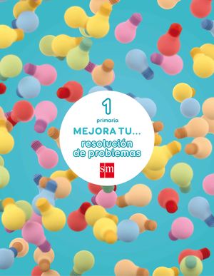 MEJORA TU... RESOLUCI�N DE PROBLEMAS. 1 PRIMARIA