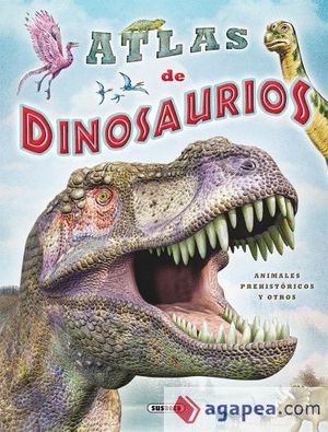 ATLAS DE DINOSAURIOS, ANIMALES PREHIST�RICOS Y OTROS