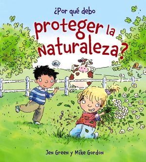 POR QU DEBO PROTEGER LA NATURALEZA?