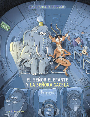 EL SE�OR ELEFANTE Y LA SE�ORA GACELA. �DESPEGUE!