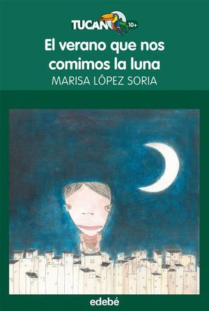 VERANO QUE NOS COMIMOS LA LUNA.(TUCAN VERDE)