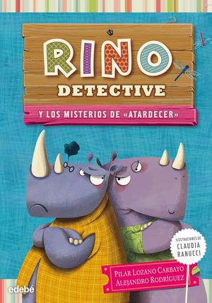 RINO DETECTIVE 4: LOS MISTERIOS DE ATARDECER