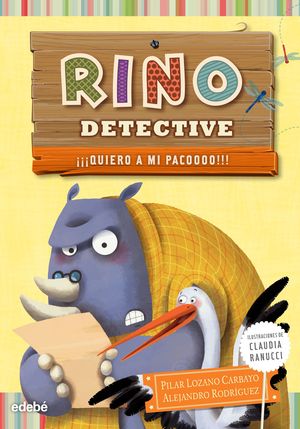 RINO DETECTIVE 5: QUIERO A MI PACOOOO!!!