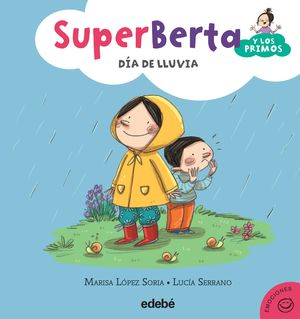 2. SUPERBERTA Y LOS PRIMOS: DA DE LLUVIA