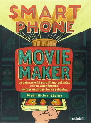 SMARTPHONE MOVIE MAKER