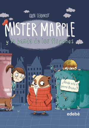 MISTER MARPLE Y LA BANDA DE LOS FISGONES 1: �D�NDE EST� EL PERRO BRUNO?
