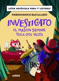 INVESTIGATO. EL MASTN SIEMPRE TOCA DOS VECES