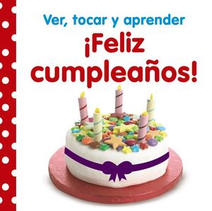 VER, TOCAR Y APRENDER. FELIZ CUMPLEAOS!