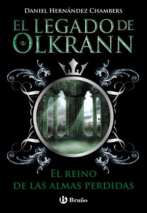 EL LEGADO DE OLKRANN 3. EL REINO DE LAS ALMAS PERDIDAS