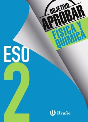 OBJETIVO APROBAR FSICA Y QUMICA 2 ESO